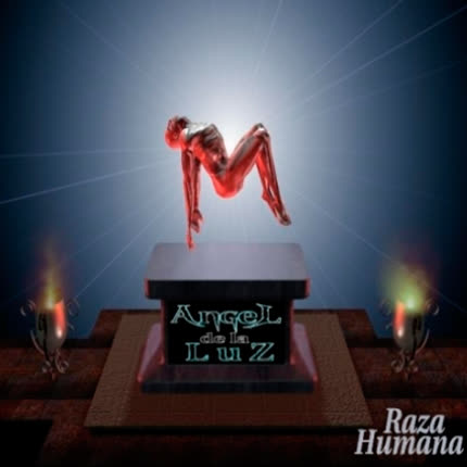 ANGEL DE LA LUZ: Raza Humana