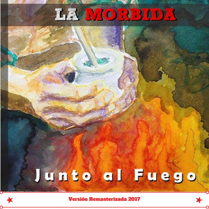LA MORBIDA: La Mórbida - Junto al fuego (2014)