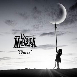 LA MORBIDA: Chica (Radio Edit)