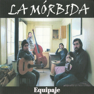 LA MORBIDA: Equipaje (Remasterizada)