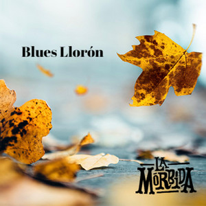 LA MORBIDA: Blues Llorón (Radio Edit)