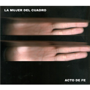 LA MUJER DEL CUADRO: Acto de fe