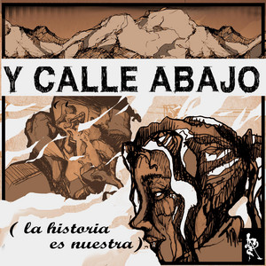LA PETROCHILENSIS: Y Calle Abajo (La Historia es nuestra)