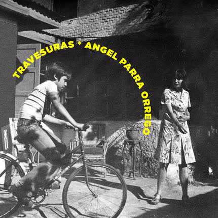 ANGEL PARRA ORREGO: Travesuras