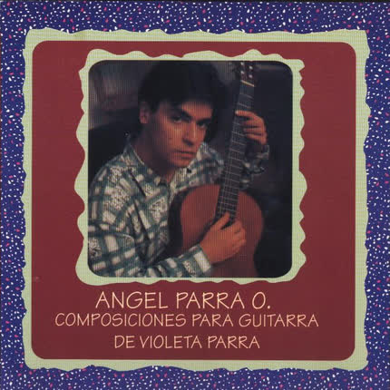 ANGEL PARRA ORREGO: Composiciones para guitarra de <br>Violeta Parra » class=»wp -image-68798 size-full» /></figure><div class=