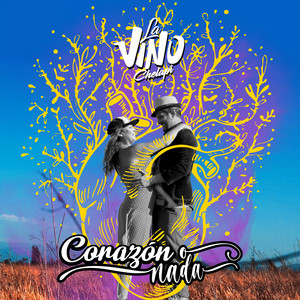 LA VINOCHELAPI: Corazón o Nada