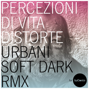 LACORTE: Percezioni di vita distorte (Remixes)