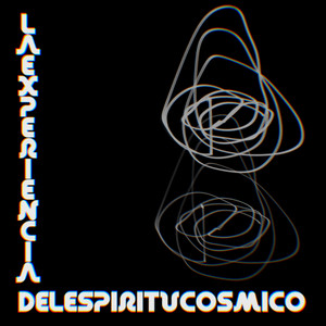 LAEXPERIENCIADELESPIRITUCOSMICO: I