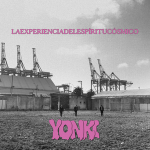 LAEXPERIENCIADELESPIRITUCOSMICO: Yonki