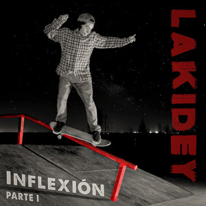LAKIDEY: Inflexión, Pt. I