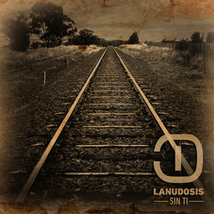 LANUDOSIS: Sin ti