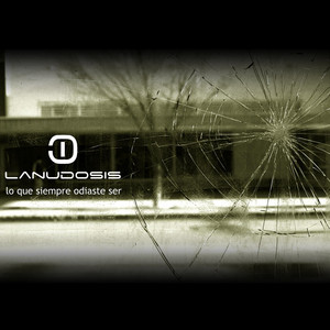 LANUDOSIS: Lo que siempre odiaste ser