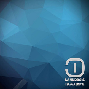 LANUDOSIS: Escapar sin voz