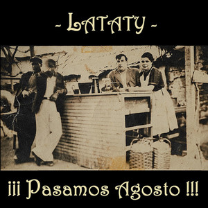 LATATY: Pasamos Agosto