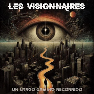 LES VISIONNAIRES: Un largo camino recorrido