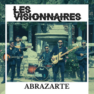 LES VISIONNAIRES: Abrazarte