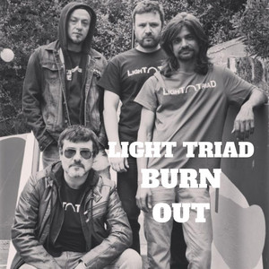 LIGHT TRIAD: Burn Out