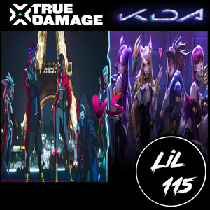 LIL 115: True Damage Vs KDA Rap