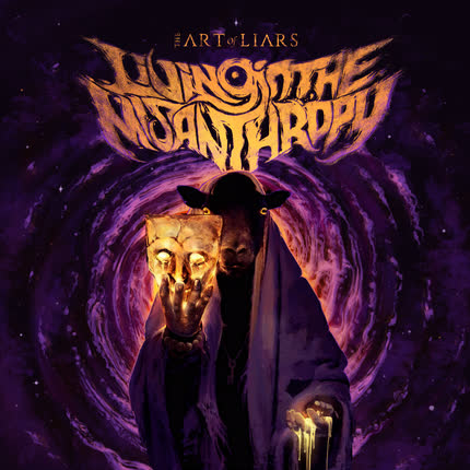 LIVING IN THE MISANTHROPY: The Art of Liars