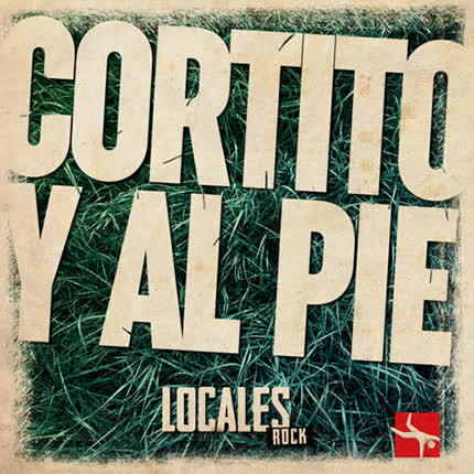 LOCALES ROCK: Cortito y al pie