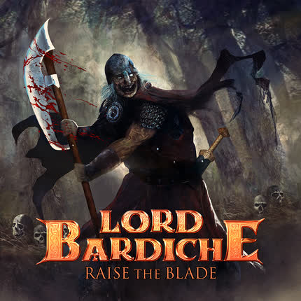 LORD BARDICHE: Raise the Blade
