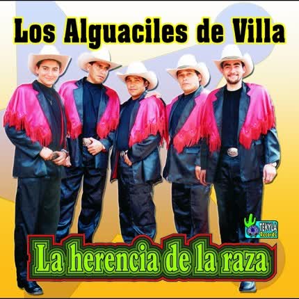 LOS ALGUACILES DE VILLA: La Herencia de la Raza