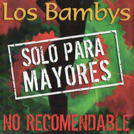 LOS BAMBYS: Solo para Mayores