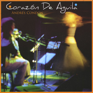 ANDRES CONDON: Corazon de Aguila