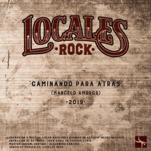 LOCALES ROCK: Caminando para Atrás