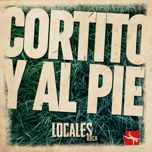 LOCALES ROCK: Cortito y al Pie