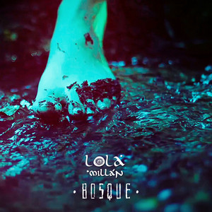 LOLA MILLAN: Bosque