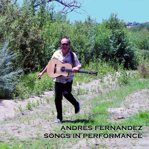 ANDRES FERNANDEZ: Songs in Performance
