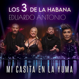 LOS 3 DE LA HABANA: Mi Casita En La Yuma