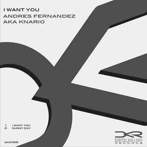 ANDRES FERNANDEZ: I Want You