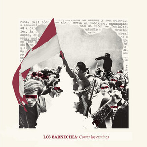 LOS BARNECHEA: Cortar los caminos