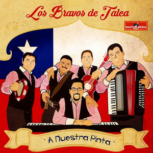 LOS BRAVOS DE TALCA: A Nuestra Pinta