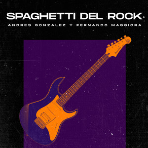 ANDRES GONZALEZ: Spaghetti del Rock