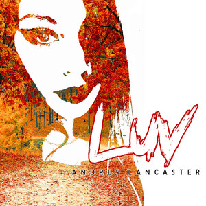 ANDRES LANCASTER: Luv