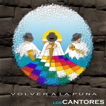 LOS CANTORES: Volver a la Puna
