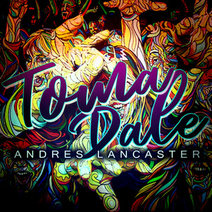 ANDRES LANCASTER: Toma Dale