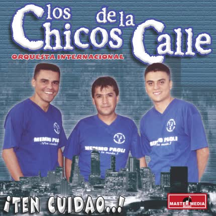 LOS CHICOS DE LA CALLE: Ten Cuidao