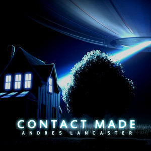 ANDRES LANCASTER: Contact Made