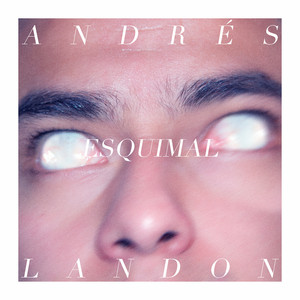 ANDRES LANDON: Esquimal
