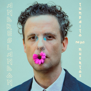 ANDRES LANDON: Tumbaito Pa Los Muertos