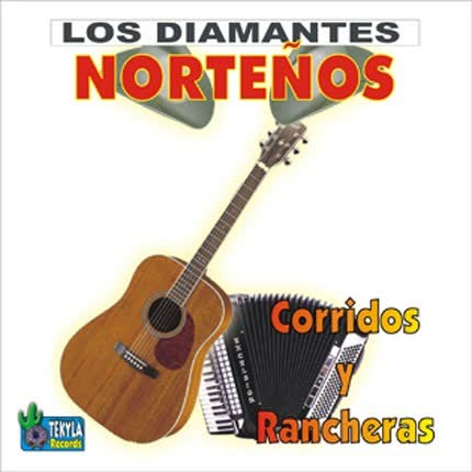 LOS DIAMANTES NORTEÑOS: Corridos y Rancheras