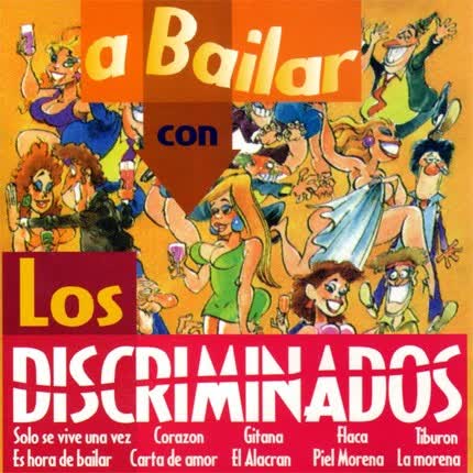LOS DISCRIMINADOS: A bailar con los Discriminados