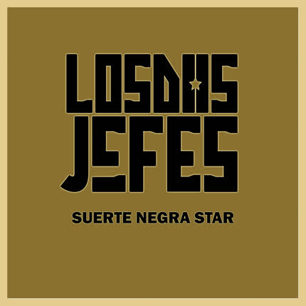 LOS DOS JEFES: Suerte Negra Star