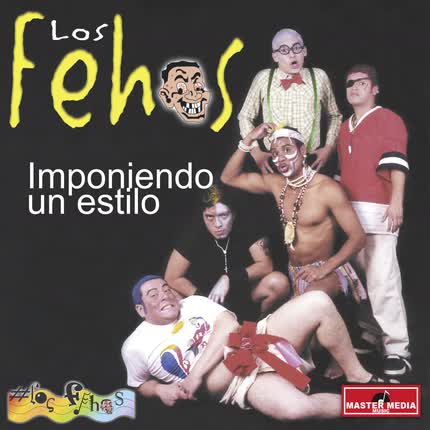 LOS FEHOS: Imponiendo un Estilo