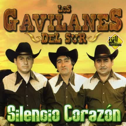 LOS GAVILANES DEL SUR: Silencio Corazón