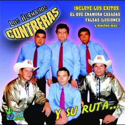 LOS HERMANOS CONTRERAS: Y su Ruta